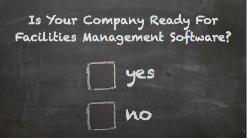 Is your company ready for facilities management software?